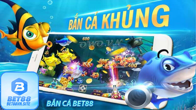 Bắn cá bet88 là gì?