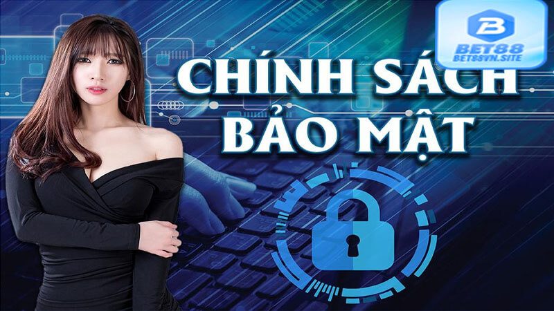 Chính sách bảo mật bet88