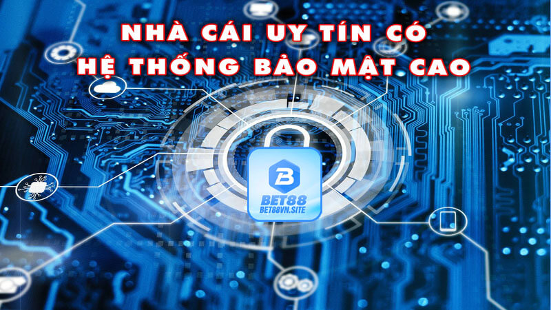 Chính sách bảo mật và độ an toàn bet88 là gì?