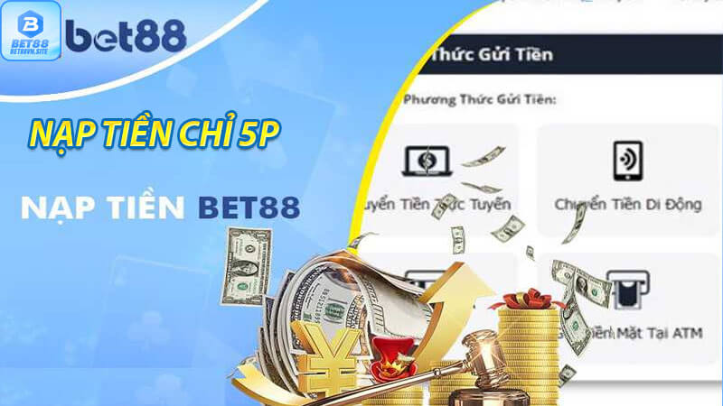 Nạp tiền vào nhà cái bet88