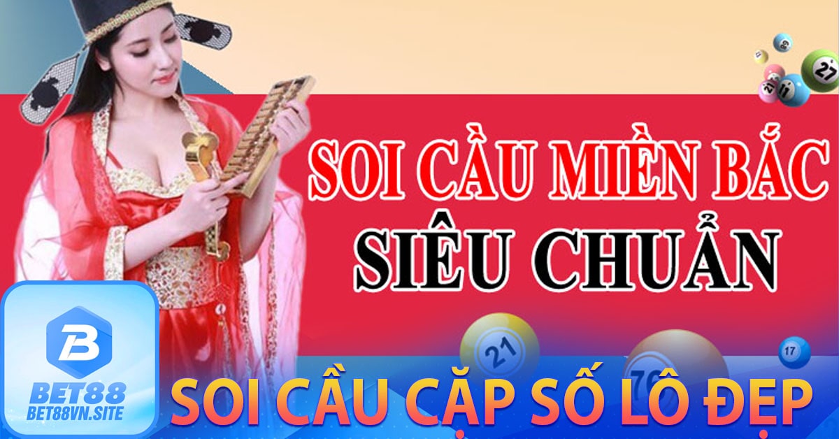 Soi cầu cặp số lô đẹp