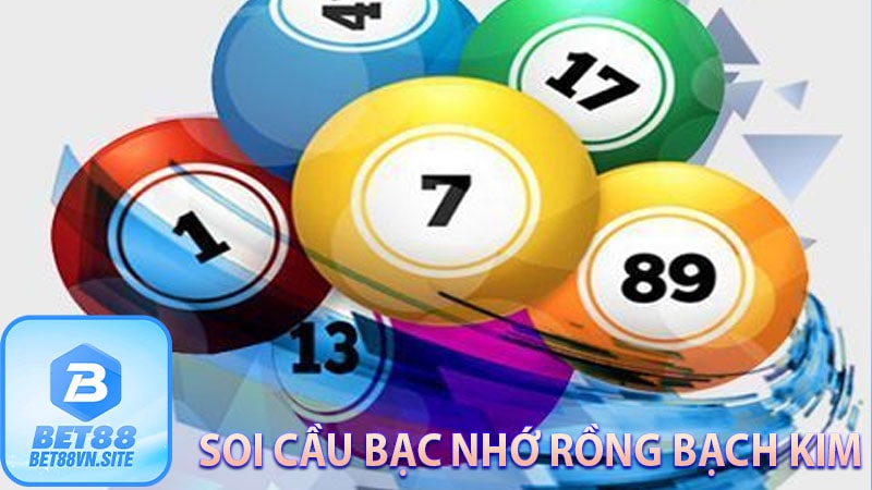 Soi cầu bạn nhớ rồng bạch kim