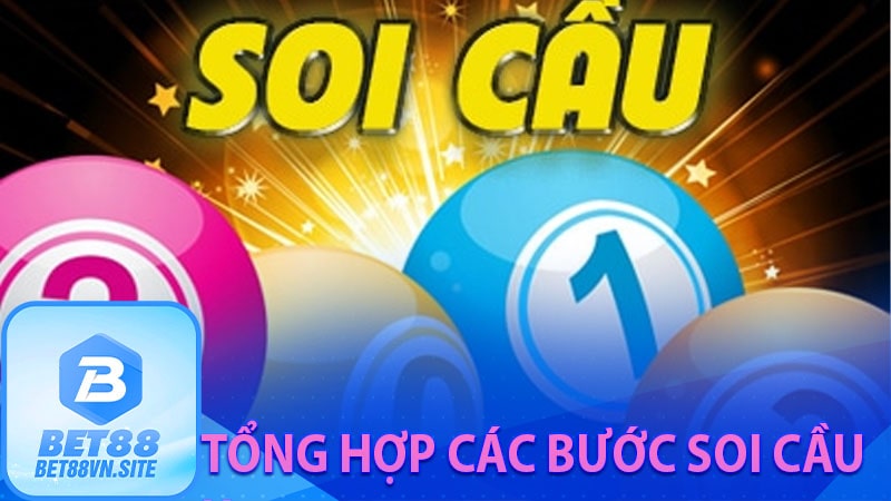 Tổng hợp những bước soi cầu