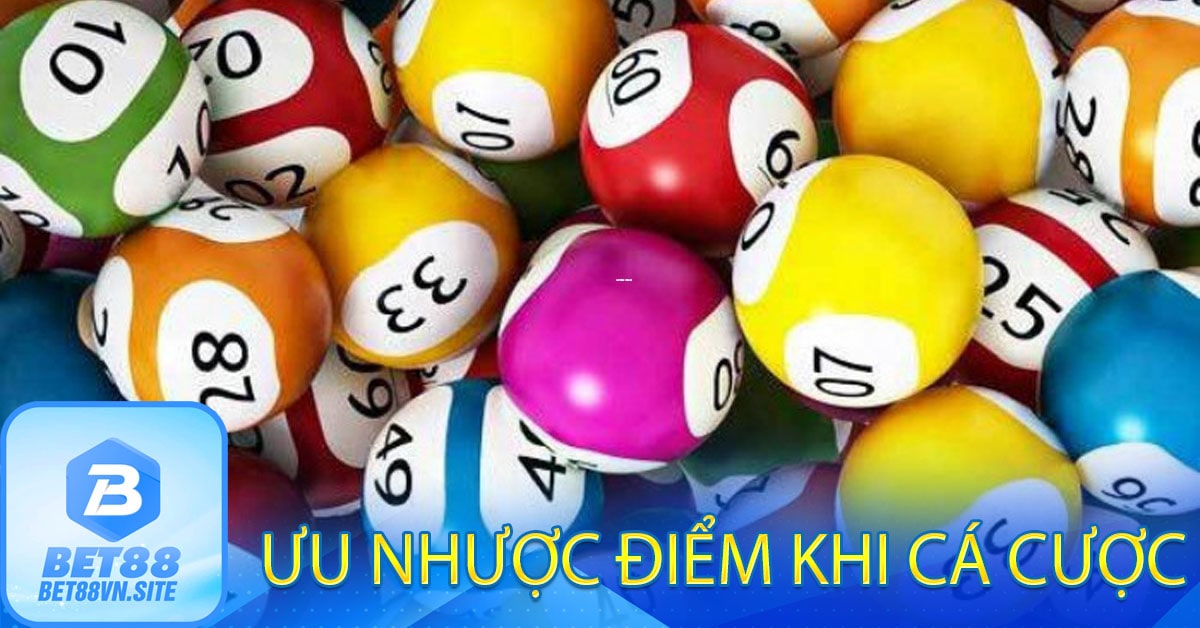 ƯU nhược điểm khi tham gia cá cược