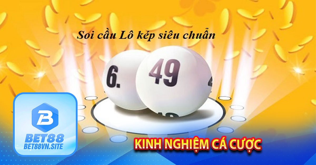 kinh nghiệm cá cược lô kép khung 5 ngày