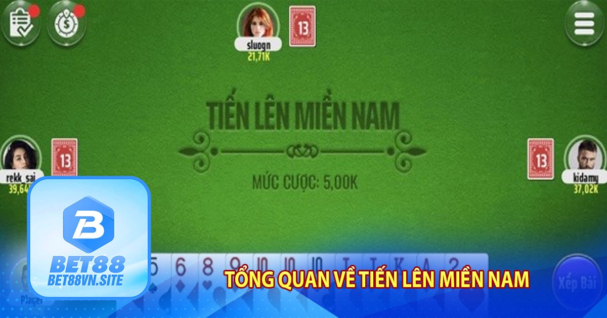 Tổng quan về tiến lên miền nam