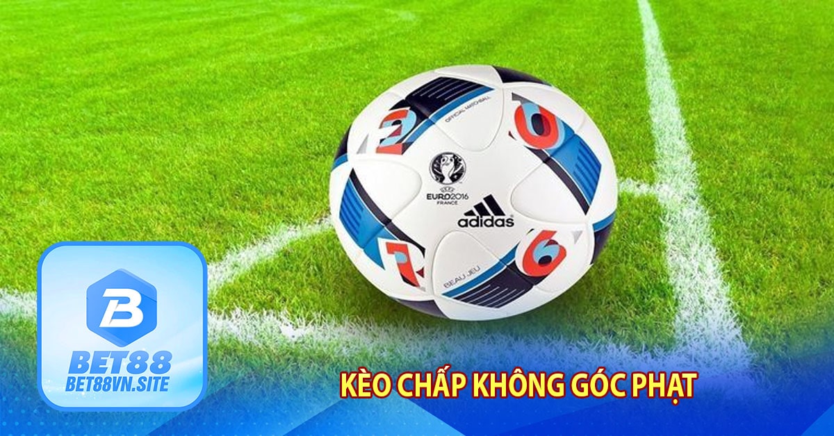 Kèo chấp không góc phạt