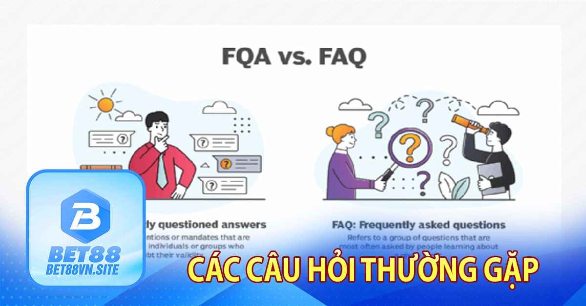 Các câu hỏi thường gặp